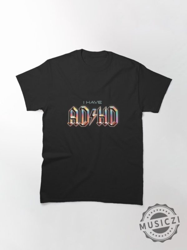 I Have Adhd Rock Music Parody Classic Shirt musiczi 1